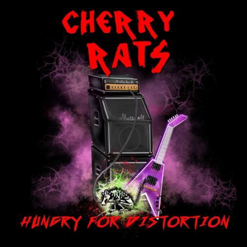 Cherry Rats - Hungry For Distortion (2021)