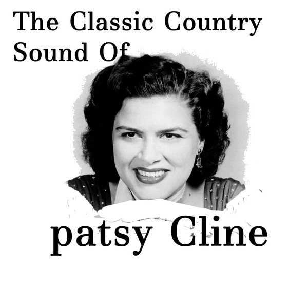 Patsy Cline - The Classic Country Sound Of (2021)