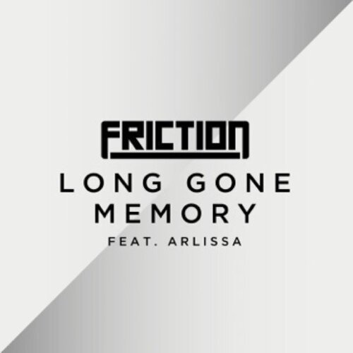 Friction feat. Arlissa - Long Gone Memory (extended mix)